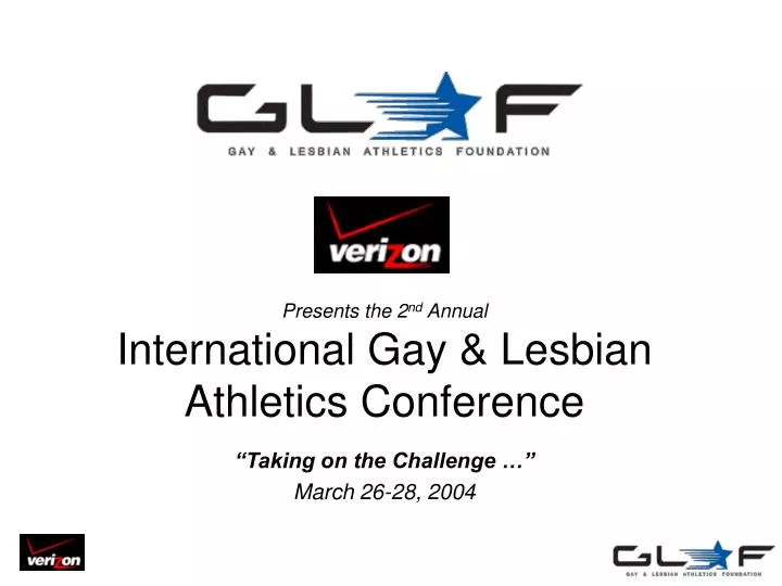 presents the 2 nd annual international gay lesbian athletics conference