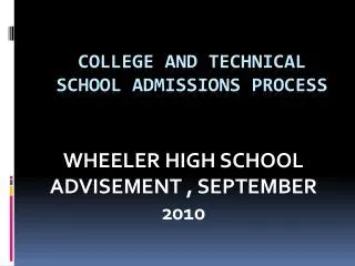 College AND TECHNICAL SCHOOL Admissions Process