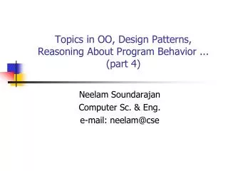 Topics in OO, Design Patterns, Reasoning About Program Behavior ... (part 4)