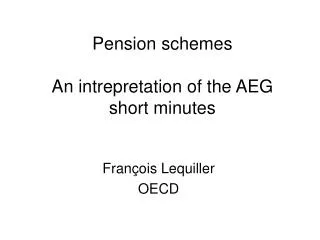 Pension schemes An intrepretation of the AEG short minutes