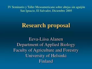 Research proposal Eeva-Liisa Alanen Department of Applied Biology Faculty of Agriculture and Forestry University of Hels