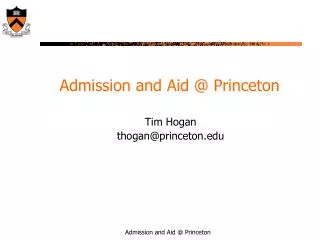 Admission and Aid @ Princeton