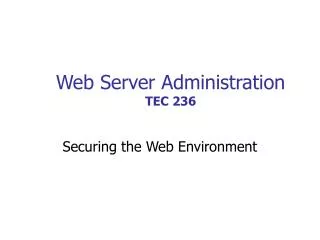 Web Server Administration TEC 236