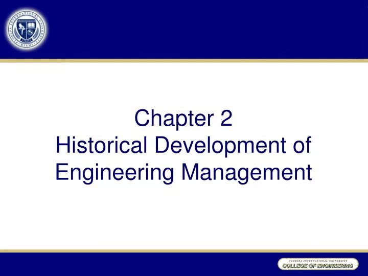 chapter 2 historical development of engineering management