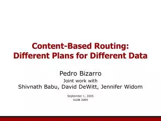 Content-Based Routing: Different Plans for Different Data