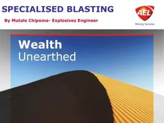 SPECIALISED BLASTING By Mutale Chipoma- Explosives Engineer