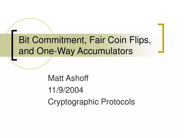 bit commitment fair coin flips and one way accumulators