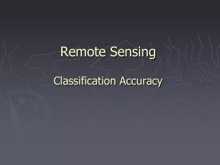 Remote Sensing Classification Accuracy