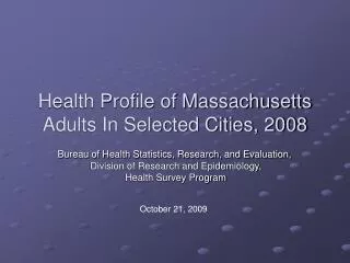 Health Profile of Massachusetts Adults In Selected Cities, 2008