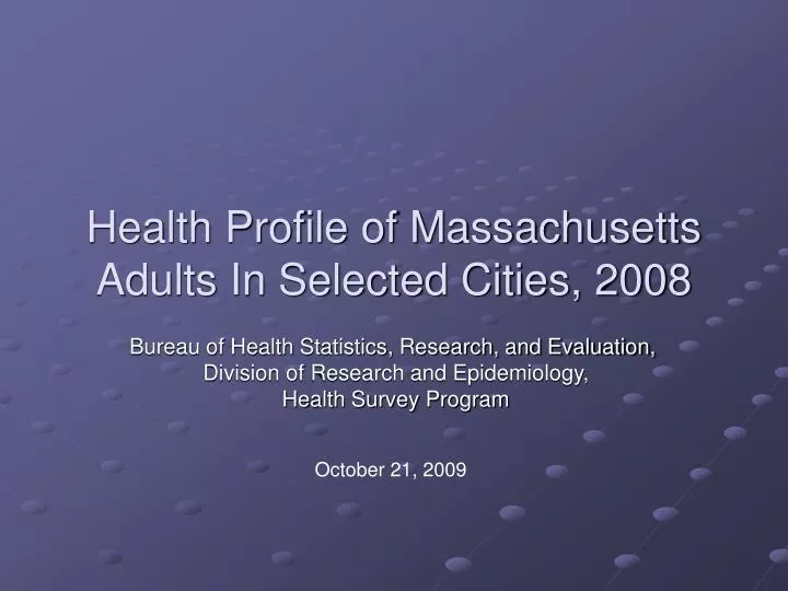 health profile of massachusetts adults in selected cities 2008