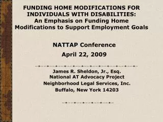 FUNDING HOME MODIFICATIONS FOR INDIVIDUALS WITH DISABILITIES: An Emphasis on Funding Home Modifications to Support Emplo