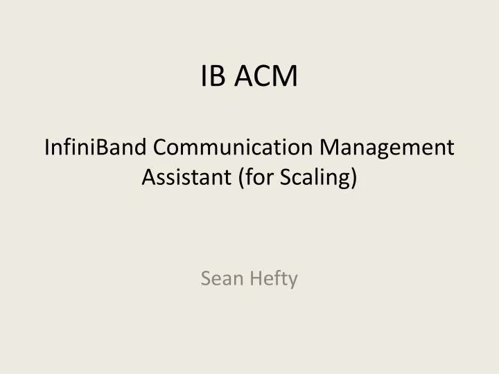 ib acm infiniband communication management assistant for scaling