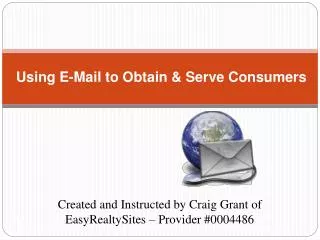 Using E-Mail to Obtain &amp; Serve Consumers