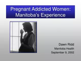 Pregnant Addicted Women: Manitoba’s Experience