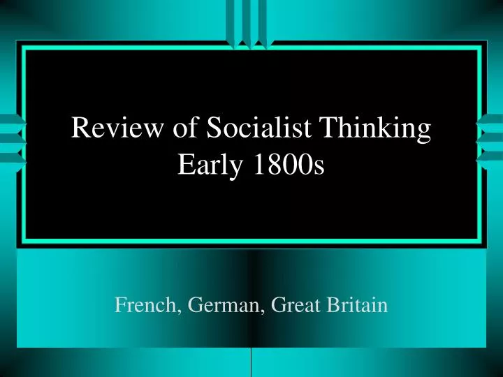 review of socialist thinking early 1800s