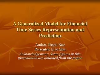 A Generalized Model for Financial Time Series Representation and Prediction