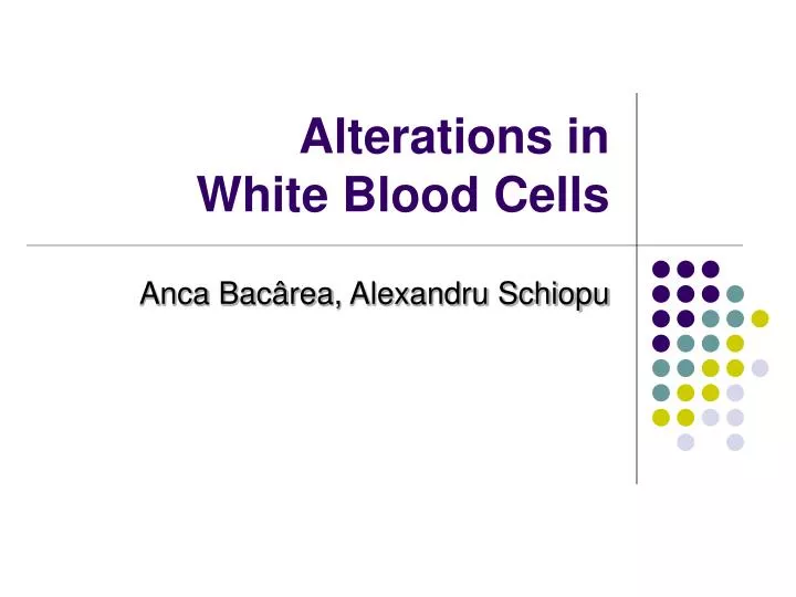 alterations in white blood cells