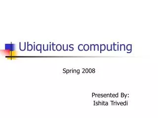 Ubiquitous computing
