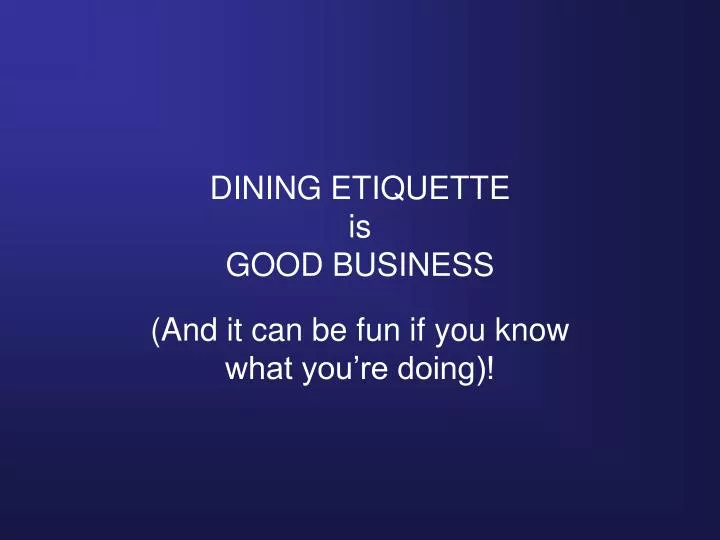 dining etiquette is good business
