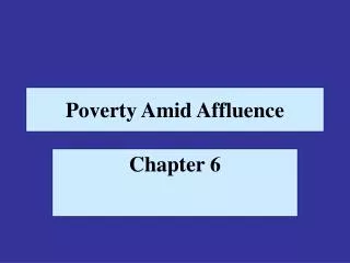 Poverty Amid Affluence