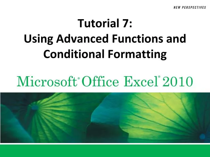 tutorial 7 using advanced functions and conditional formatting
