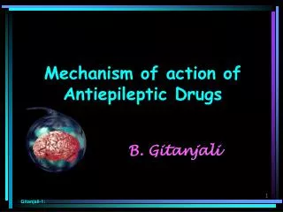 Mechanism of action of Antiepileptic Drugs