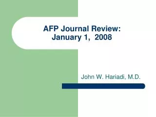 AFP Journal Review: January 1, 2008