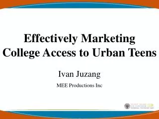 Effectively Marketing College Access to Urban Teens