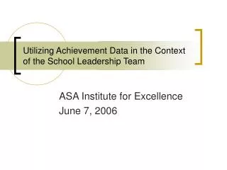 Utilizing Achievement Data in the Context of the School Leadership Team