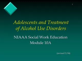 Adolescents and Treatment of Alcohol Use Disorders