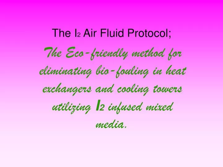 the i 2 air fluid protocol