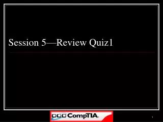 Session 5—Review Quiz1