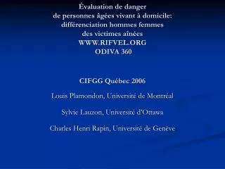 Louis Plamondon, Université de Montréal Sylvie Lauzon, Université d’Ottawa Charles Henri Rapin, Université de Genève