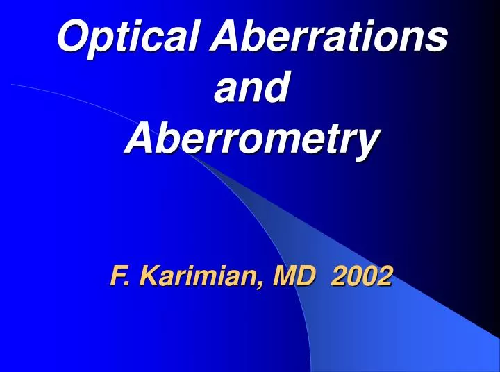 optical aberrations and aberrometry f karimian md 2002