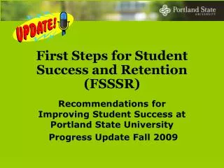 First Steps for Student Success and Retention (FSSSR)