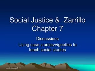 Social Justice &amp; Zarrillo Chapter 7