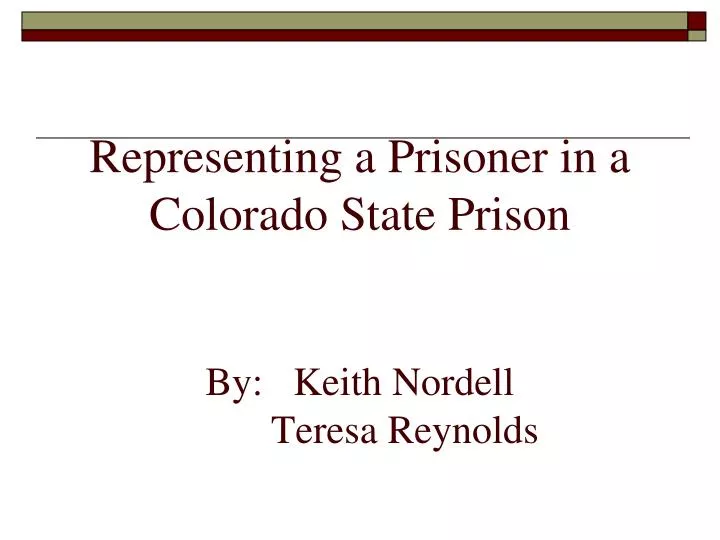 representing a prisoner in a colorado state prison by keith nordell teresa reynolds