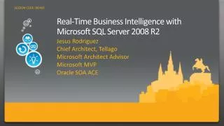 Real-Time Business Intelligence with Microsoft SQL Server 2008 R2