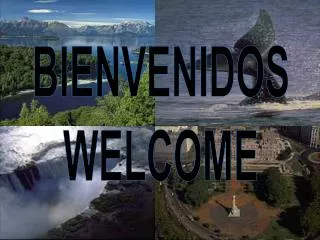 BIENVENIDOS WELCOME