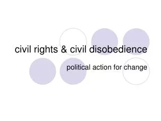 civil rights &amp; civil disobedience