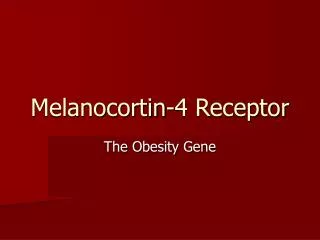Melanocortin-4 Receptor