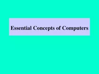 Essential Concepts of Computers