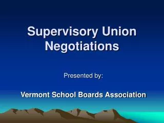 Supervisory Union Negotiations