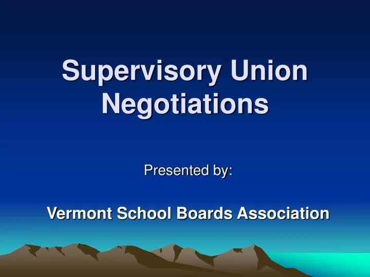 supervisory union negotiations