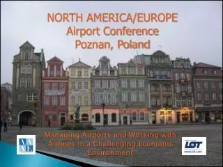 NORTH AMERICA/EUROPE Airport Conference Poznan, Poland