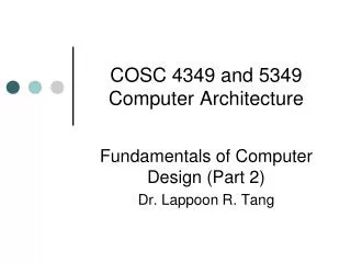 COSC 4349 and 5349 Computer Architecture