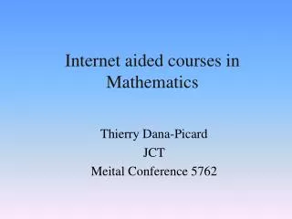 Internet aided courses in Mathematics