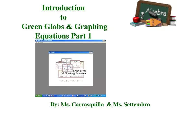 introduction to green globs graphing equations part 1