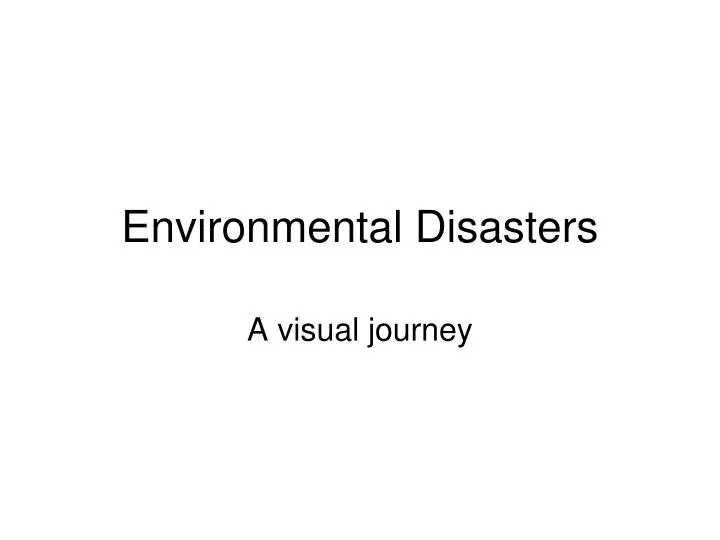 environmental disasters