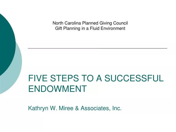 five steps to a successful endowment kathryn w miree associates inc